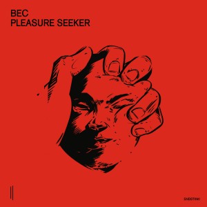 Bec的專輯Pleasure Seeker