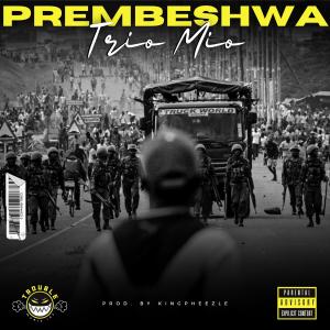 收听Trio Mio的Prembeshwa (Explicit)歌词歌曲