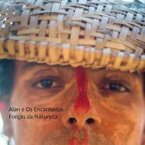收聽Alan e Os Encantados的Forças da Natureza歌詞歌曲