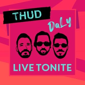 收聽Thud的Live Tonite (DaLy Remix)歌詞歌曲