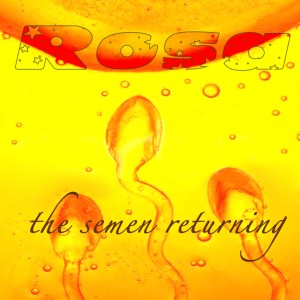 Album The Semen Returning from Rosa
