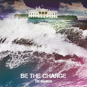 收聽Eric Bellinger的Be the Change歌詞歌曲