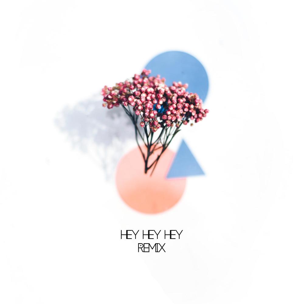 HEY HEY HEY (Remix)