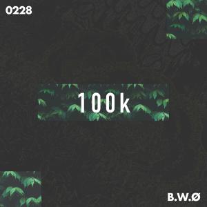 收聽B.W.Ø的100k歌詞歌曲