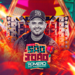 Romero do Paredão的專輯Farra de São João 2K24