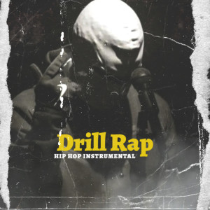 Listen to Drill Rap song with lyrics from Instrumental Rap Hip Hop
