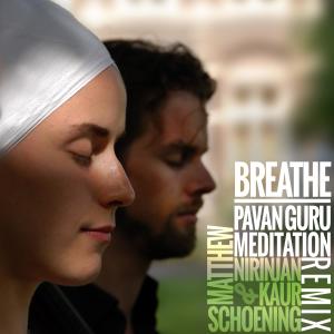 Nirinjan Kaur的專輯Breathe (Pavan Guru Meditation Remix)