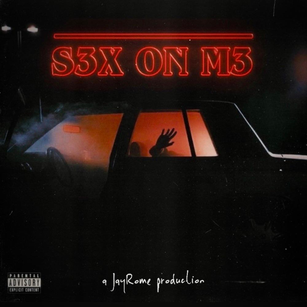 S3X ON M3 (Explicit)