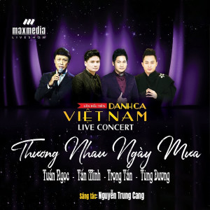 Listen to Thương Nhau Ngày Mưa (Liveshow Danh Ca Việt Nam 2017) song with lyrics from Tuấn Ngọc