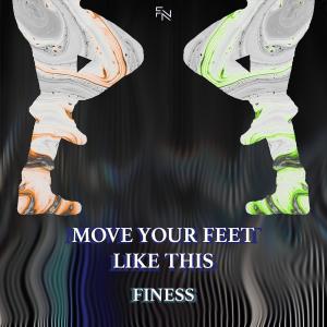 ดาวน์โหลดและฟังเพลง Move Your Feet Like This พร้อมเนื้อเพลงจาก Finess