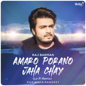 Listen to Amaro Porano Jaha Chay (Lo-Fi Remix) song with lyrics from Raj Barman