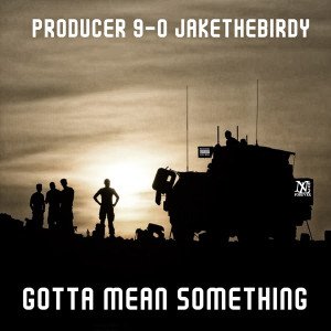 Album Gotta Mean Something (Explicit) oleh Producer 9-0