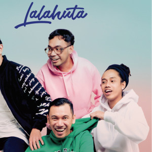 收听Lalahuta的Tunggu Apa Lagi歌词歌曲