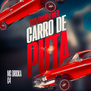 Dengarkan lagu Vou Encher Meu Carro De Puta (Explicit) nyanyian Explode Nova Era dengan lirik