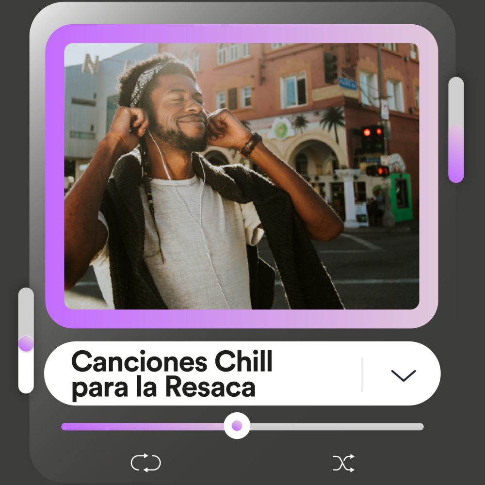 Canciones chill para la resaca (Explicit)