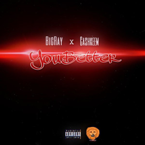 Listen to You Better (Explicit) song with lyrics from Cashkeem