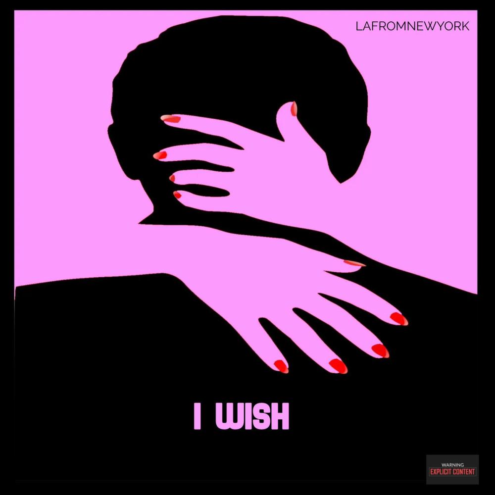 I WISH (So Sick) (Explicit)