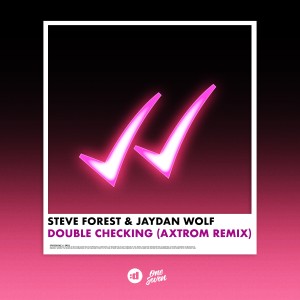 ดาวน์โหลดและฟังเพลง Double Checking (AXTROM Remix) พร้อมเนื้อเพลงจาก Steve Forest