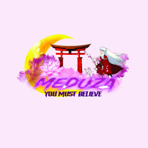 Dengarkan You Must Believe lagu dari Meduza dengan lirik