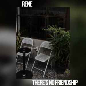 Listen to There's no friendship song with lyrics from Rene