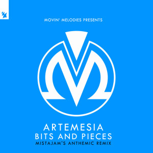 Listen to Bits And Pieces (MistaJam's Anthemic Remix) song with lyrics from Artemesia