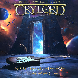 Listen to Somewhere in Space song with lyrics from Boguslaw Balcerak’s Crylord