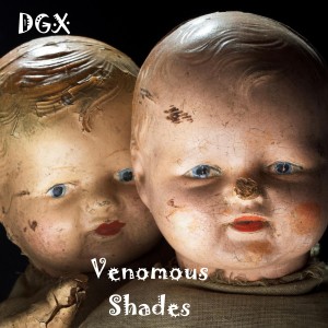 DGX的專輯Venomous Shades