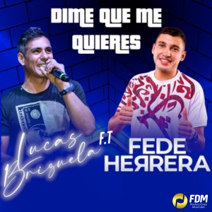 ดาวน์โหลดและฟังเพลง Dime Que Me Quieres พร้อมเนื้อเพลงจาก LUCAS BRIZUELA