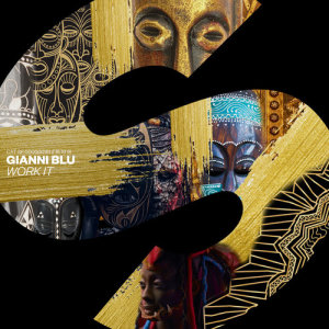 ดาวน์โหลดและฟังเพลง Work It (Extended Mix) พร้อมเนื้อเพลงจาก Gianni Blu