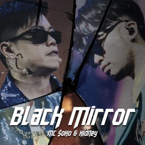 MC $oho & KidNey的專輯Black Mirror