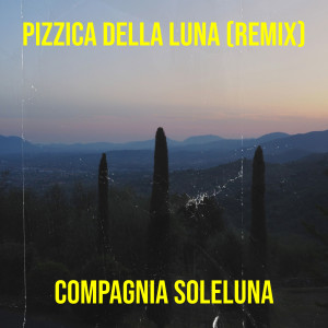 Listen to Pizzica della luna (Remix) song with lyrics from Compagnia SoleLuna