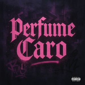 收聽Cordial的Perfume Caro (Explicit)歌詞歌曲