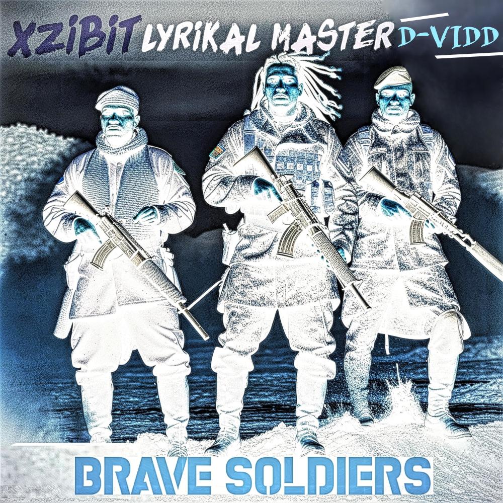 Brave Soldiers (feat. Xzibit & D-Vidd) (Explicit)