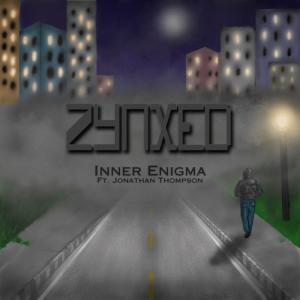 收聽Zynxed的Inner Enigma (feat. Jonathan Thompson)歌詞歌曲