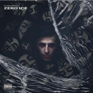 收听Tyler Strikes的Zero Ice (Explicit)歌词歌曲