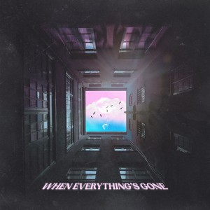 Meith的專輯When Everything's Gone (Explicit)