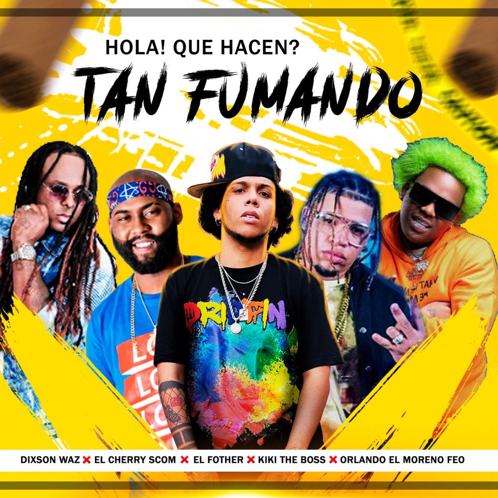 ¡Hola! ¿Qué hacen? Tan Fumando (Remix|Explicit)
