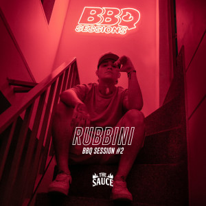 收聽The Sauce的RUBBINI BBQ SESSION #2 (Explicit)歌詞歌曲