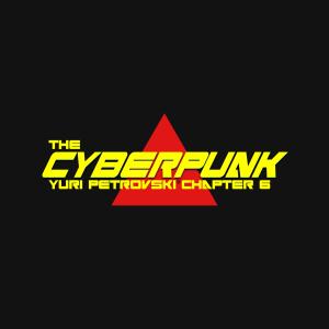 Album The Cyberpunk Chapter 6 oleh Yuri Petrovski