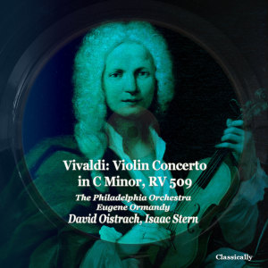Vivaldi: Violin Concerto in C Minor, Rv 509 dari David Oistrach