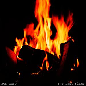 收聽Ben Mason的The Last Flame歌詞歌曲