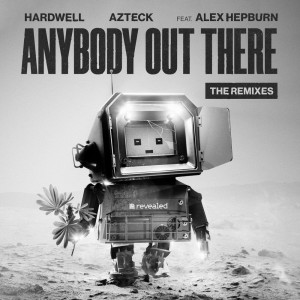 Dengarkan Anybody Out There (Dr Phunk Remix) lagu dari Hardwell dengan lirik