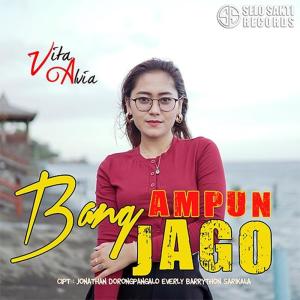 Dengarkan lagu Ampun Bang Jago nyanyian Vita Alvia dengan lirik