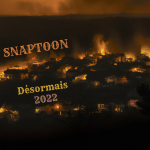 Listen to Désormais 2022 song with lyrics from Snaptoon