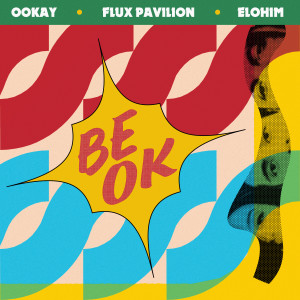 Flux Pavilion的專輯Be Ok