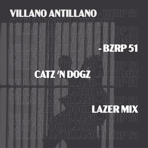 ดาวน์โหลดและฟังเพลง Villano Antillano - Bzrp 51 (Cat 'n Dogz Lazer Mix) (Catz 'n Dogz Lazer Mix) พร้อมเนื้อเพลงจาก Catz 'n Dogz
