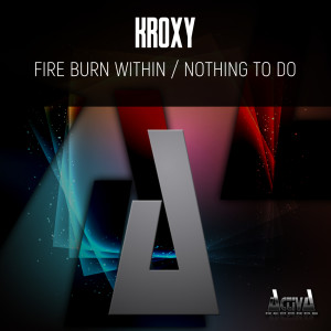 Album Fire Burn Within / Nothing to Do from 