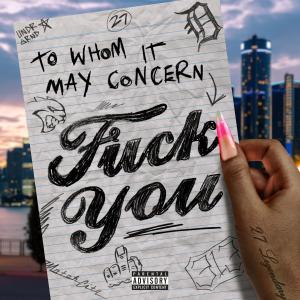27 Legendary的專輯To Whom It May Concern, Fuck You! (Explicit)