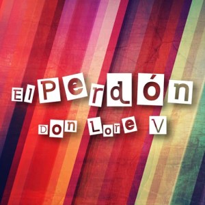 收聽Don Lore V的El Perdon (Original Mix)歌詞歌曲