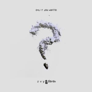 PMD的專輯Only If You Want To (feat. ZVY. & DARIAS) (Explicit)
